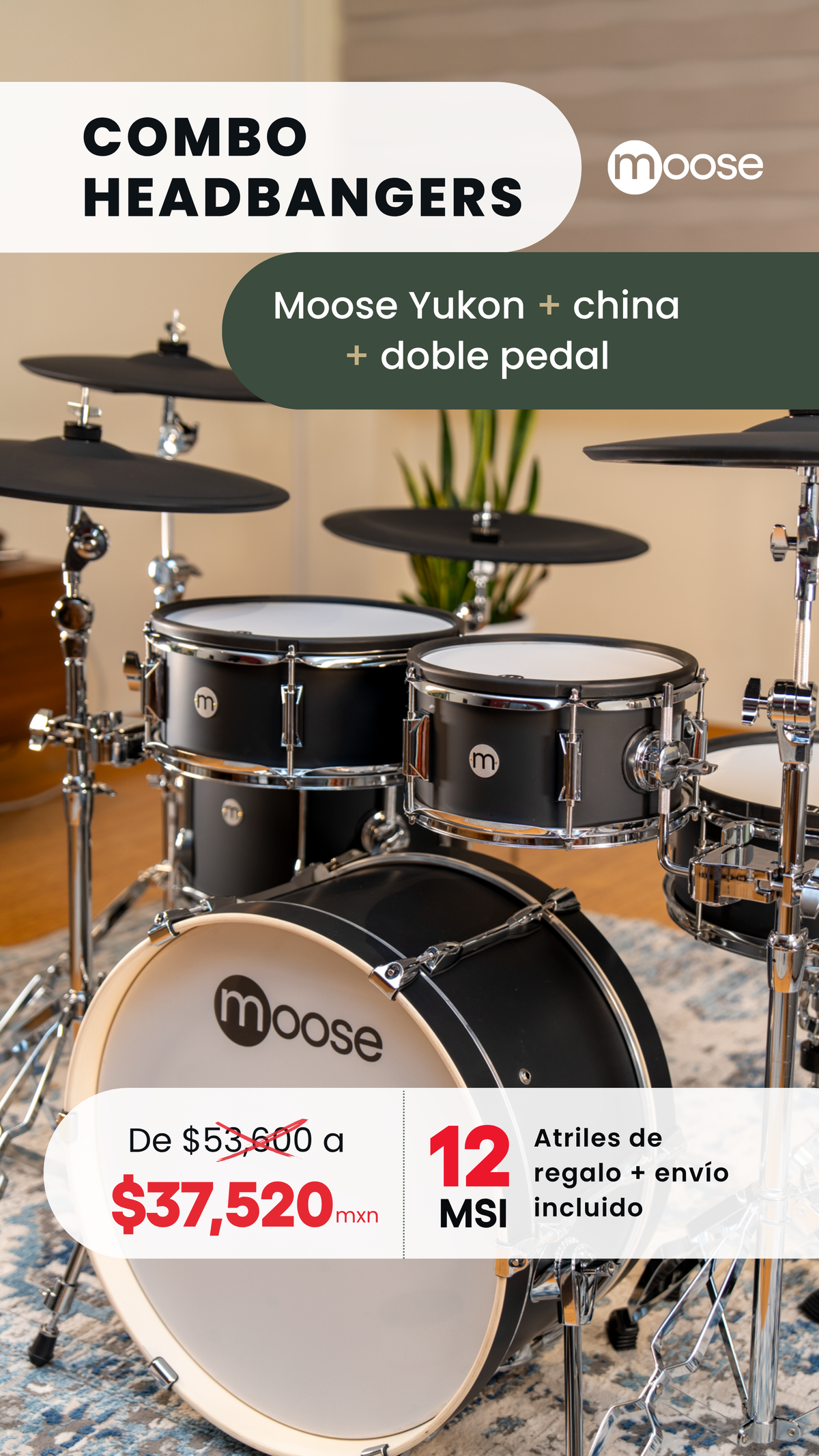 Combo Headbangers: Moose Yukon + China 18'' + Doble Pedal